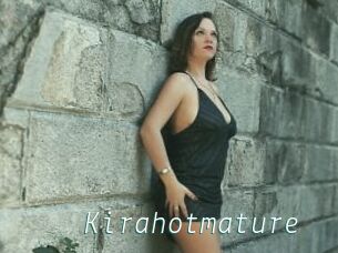 Kirahotmature