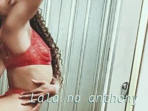 Lala_no_anthony