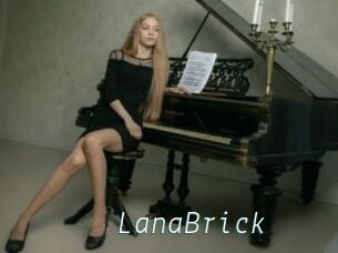 LanaBrick