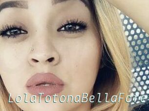 LolaTotonaBellaForeva