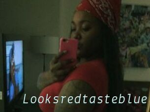 Looksredtasteblue