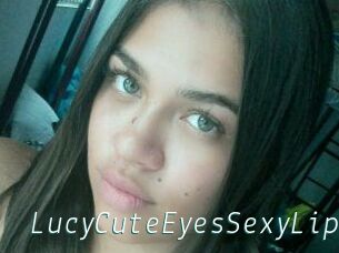 LucyCuteEyesSexyLips