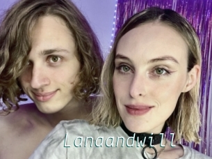 Lanaandwill