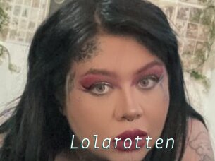 Lolarotten