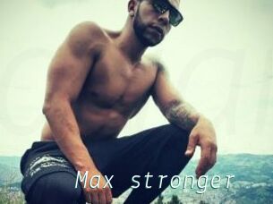 Max_stronger