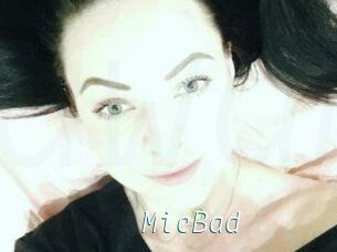 MicBad