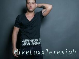 MikeLuxxJeremiah