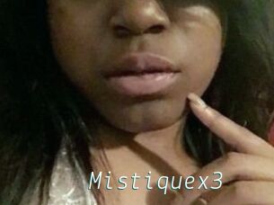 Mistiquex3