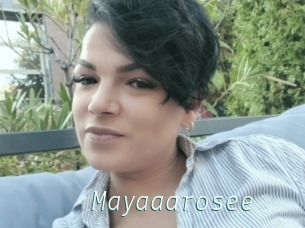 Mayaaarosee