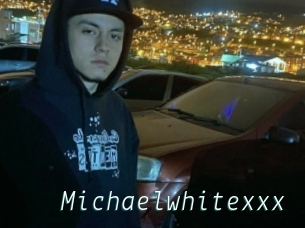 Michaelwhitexxx