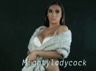 Mightyladycock
