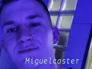 Miguelcaster