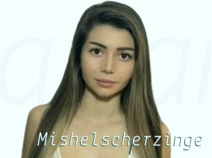 Mishelscherzinge
