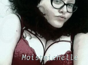 Moistmichelle