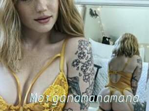 Morganamanamana