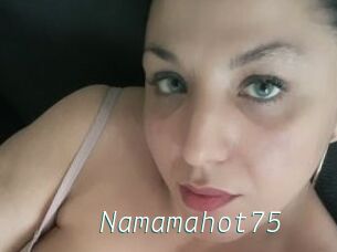 Namamahot75