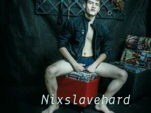 Nixslavehard