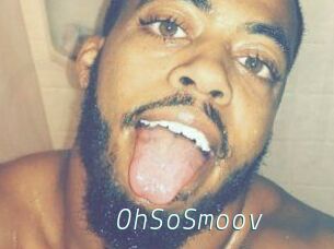 OhSoSmoov