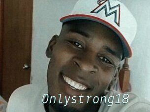 Onlystrong18