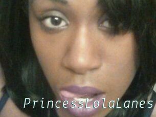 PrincessLolaLanes
