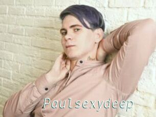 Paulsexydeep