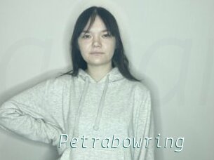 Petrabowring