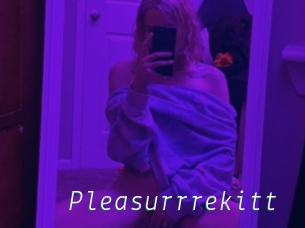 Pleasurrrekitt