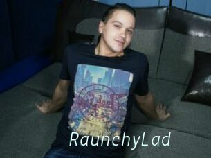 RaunchyLad