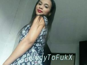 ReadyToFukX