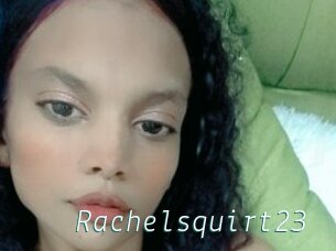 Rachelsquirt23