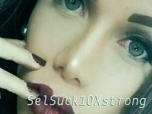 SelSuck10Xstrong