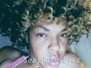 SexyHazelEyez