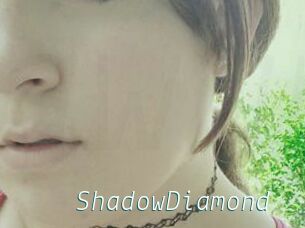 ShadowDiamond