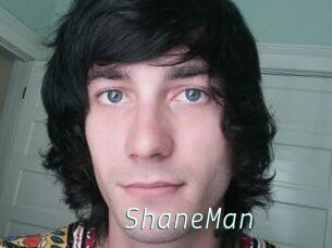 ShaneMan