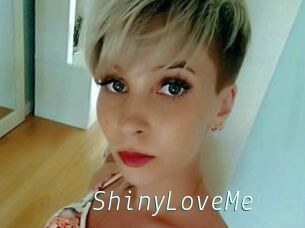 ShinyLoveMe