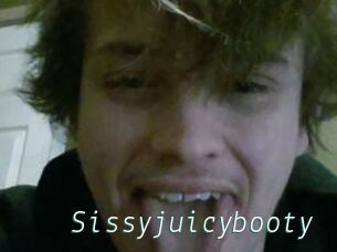 Sissyjuicybooty