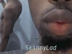 SkinnyLad