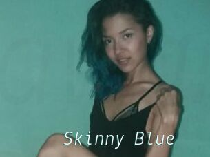Skinny_Blue