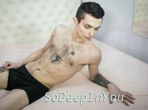 SoDeepInYou