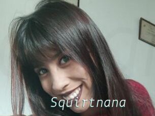 Squirtnana