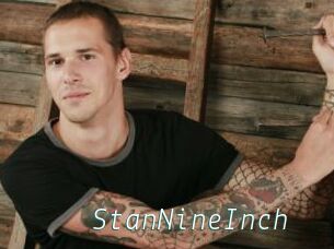 StanNineInch