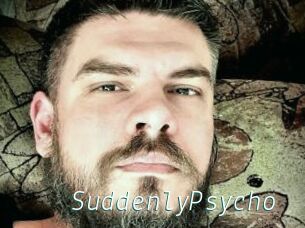 SuddenlyPsycho