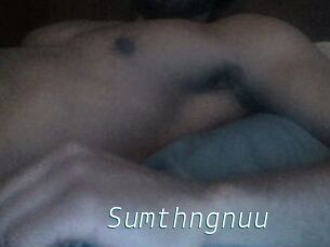 Sumthngnuu