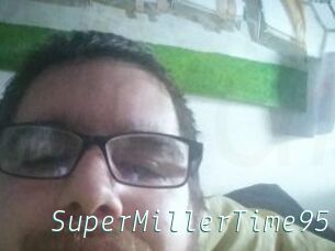 SuperMillerTime95