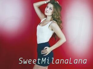 SweetMilanaLana