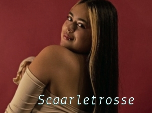 Scaarletrosse