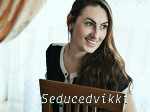 Seducedvikki