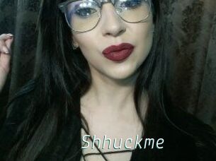 Shhuckme