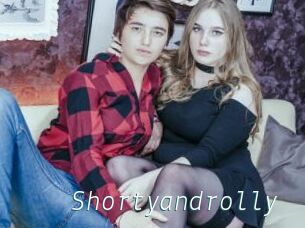 Shortyandrolly