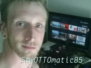 ShyOTTOmatic85